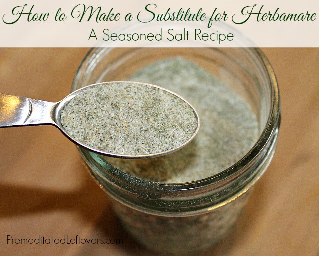 How To Make A Substitute For Herbamare A Seasoned Salt Recipe