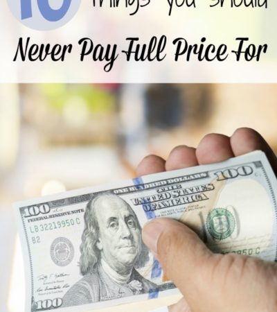 10 Things You Should Never Pay Full Price For-A list of items that you should never pay full price for. Tips for saving money on every day expenses.
