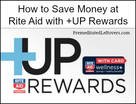 How to Save Money at Rite Aid with +Up Rewards