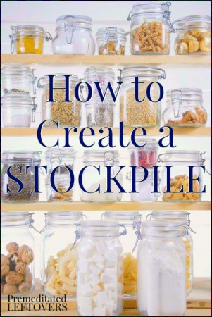 How to Create a Stockpile- Learn how to create a stockpile and along with valuable tips for keeping your costs low and staying organized.