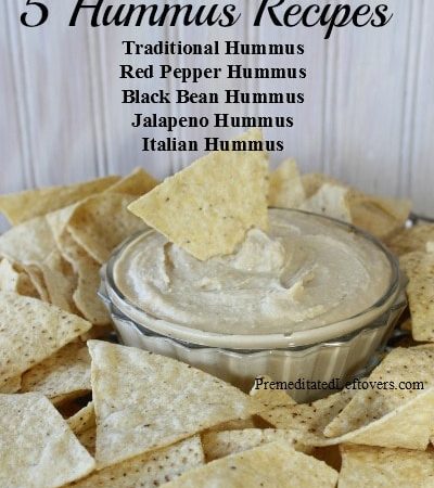 5 Hummus Recipes including Traditional Hummus Recipe, Red Pepper Hummus Recipe, Black Bean Hummus Recipe, Italian Hummus Recipe, and Jalapeno Hummus Recipe.