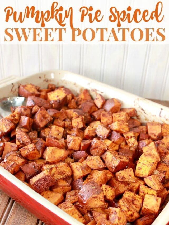 The Best Pumpkin Pie Spiced Sweet Potatoes Story