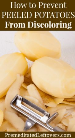 how to prevent peeled potatoes from discoloring