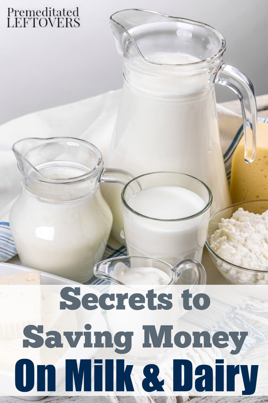 How to Save Money on Milk and Dairy - Tips for saving money on milk, butter, yogurt, cheese, and other dairy products to help you save on groceries.
