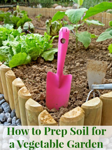 How to Prep Soil for a Vegetable Garden - Tips for prepping the soil for your garden plot, lists of plants to grow together based on required pH levels.