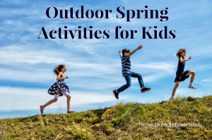 Outdoor Spring Activities for Kids