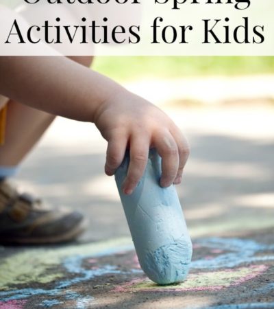 Outdoor Spring Activities for Kids including frugal outdoor activities for kids, outdoor activities for toddlers and outdoor activities for spring break.