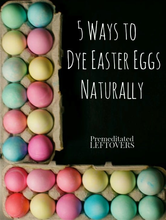 5 Ways to Dye Easter Eggs Naturally