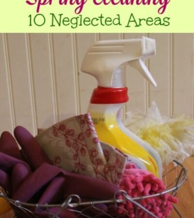 Spring Cleaning List - The 10 Neglected Areas: A list of 10 spots that are often missed during spring cleaning and tips for cleaning these overlooked areas.