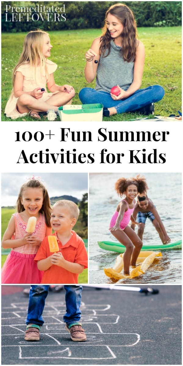 100 fun summer activities for kids that wont break the bank