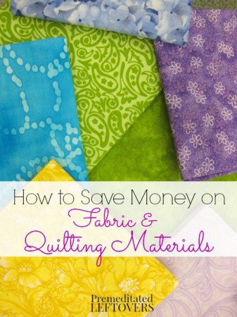 how to save money on fabric and quilting materials