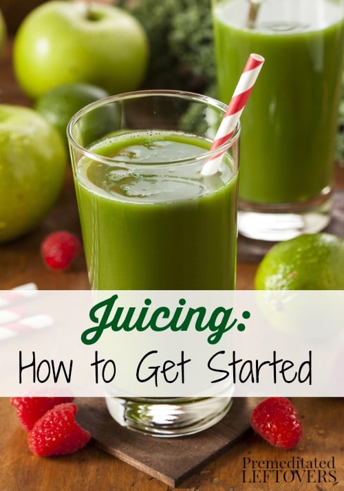 How to Get Started Juicing