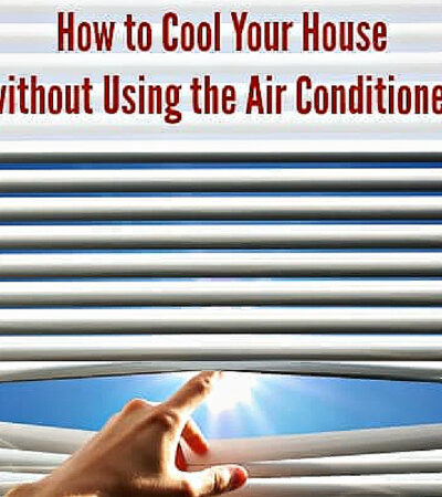 ways to cool your house without using an air conditioner this summer
