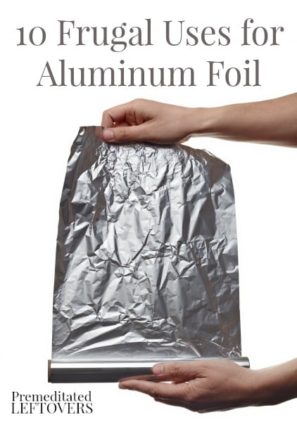 Your grandma saved foil is because it is so useful! Here are 10 Frugal Uses for Aluminum Foil - Creative ways to use aluminum foil that can save you money.
