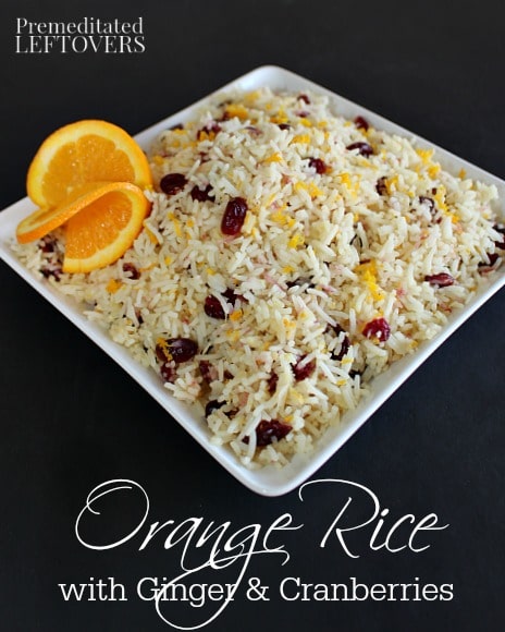 Orange Rice Recipe with Cranberries and Ginger - A fast and easy rice recipe. Simple, yet elegant - Perfect for busy nights or stress-free entertaining.