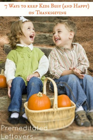 7 Ways to Keep Kids Busy on Thanksgiving