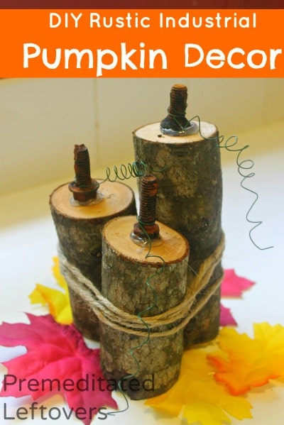 DIY Rustic Pumpkins - Frugal Industrial Decor Idea. Use this tutorial to create rustic pumpkins using wood, bolts, wire, and twine to decorate for fall.