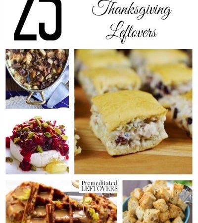 25 Ways to Use Thanksgiving Leftovers