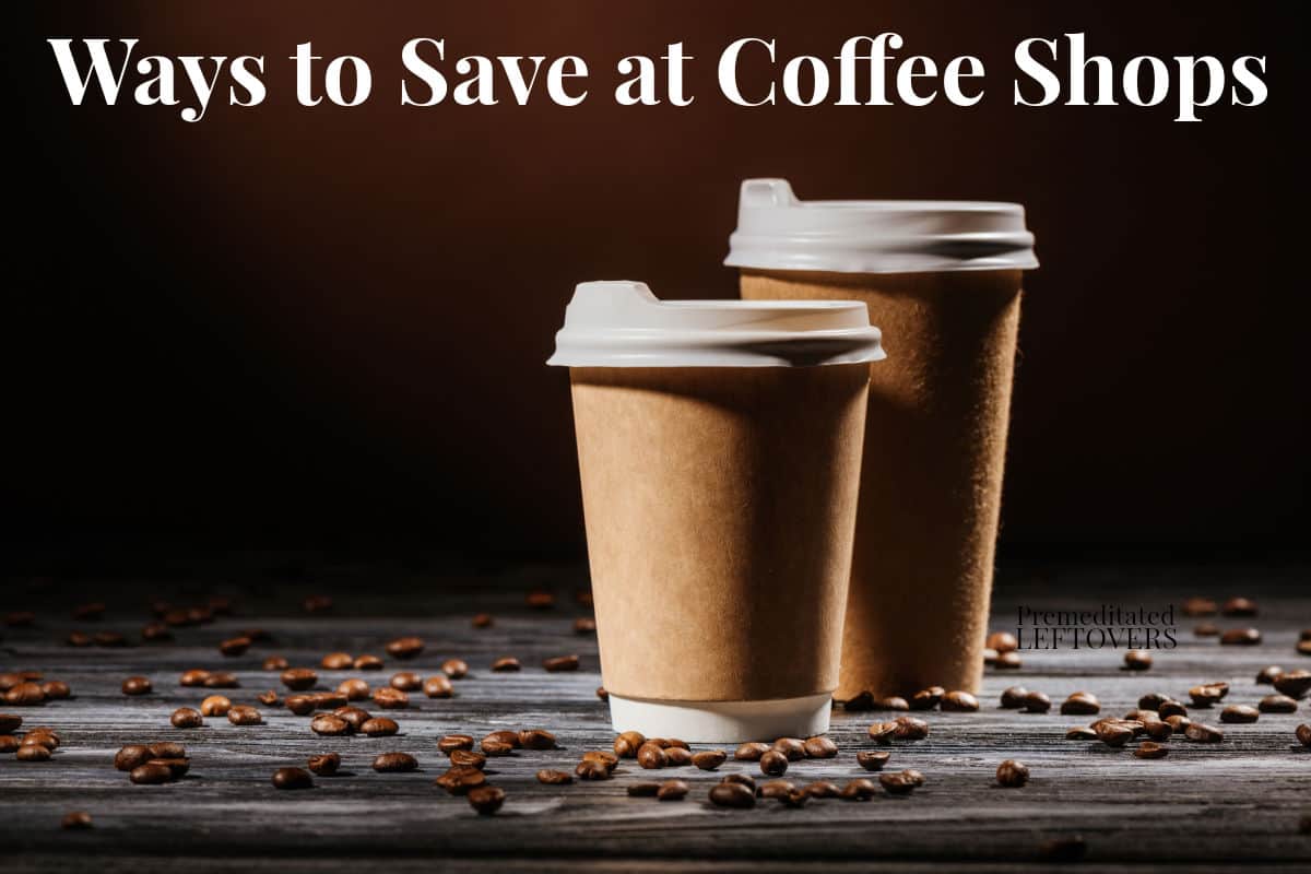 10 ways to save money at coffee shops