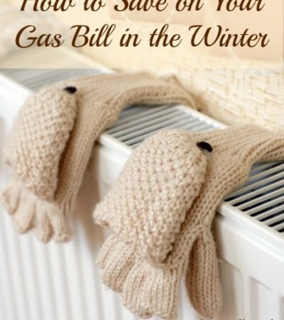 How to Save on Your Gas Bill in the Winter- These helpful tips will reduce your gas bill while still keeping your home warm during the cold winter months.