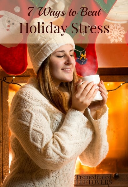 Don't let holiday stress get you down this season. Try these 7 Ways to Reduce Holiday Stress to help you stay relaxed and positive during the holidays.