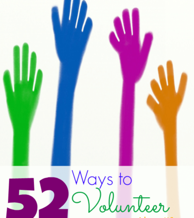 52 Ways to Volunteer in the New Year- If you would like to volunteer more in the New Year but aren't sure where to start, check out these 52 great ideas.