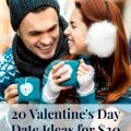 20 Valentine's Day Date Ideas for $20 or Less