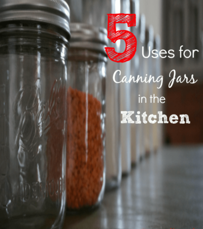 5 uses for canning jars in the kitchen