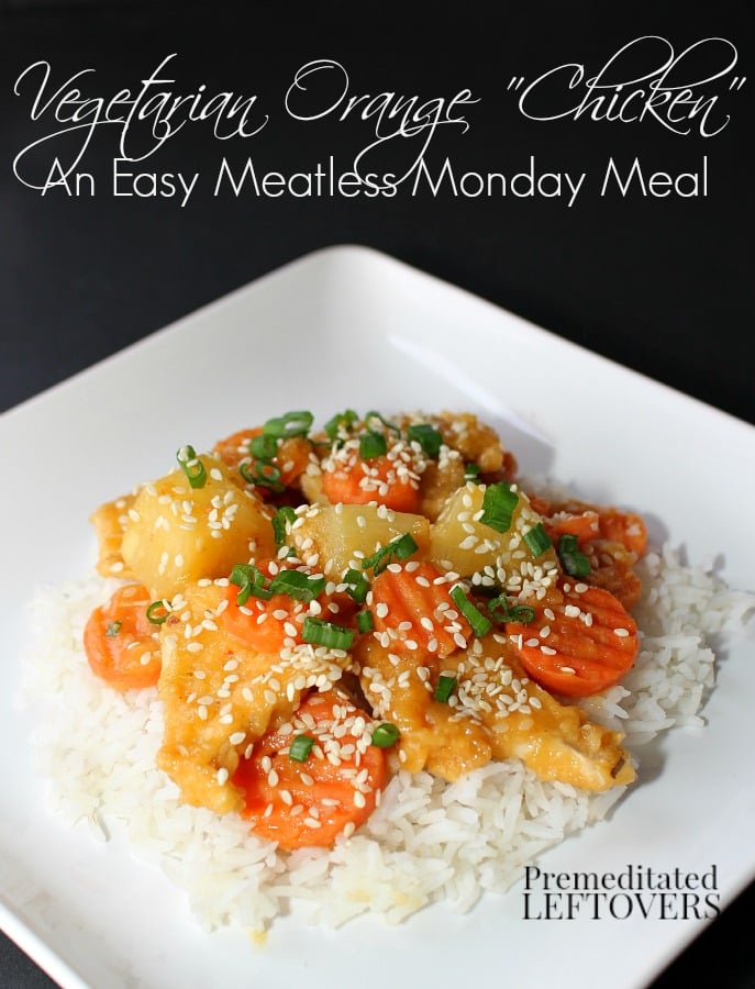 Vegetarian Orange Chicken Recipe - An Easy Meatless Monday Meal