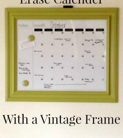 DIY Vintage Frame Dry Erase Calendar