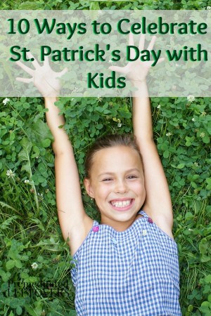 10 Ways To Celebrate St. Patrick's Day With Kids