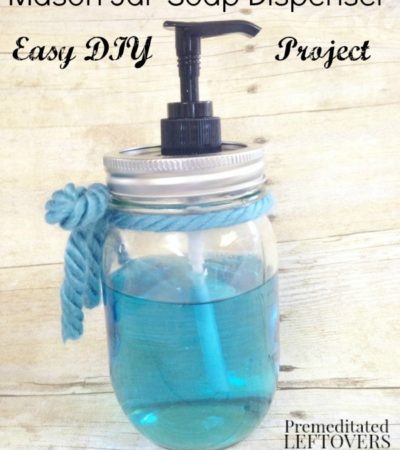 How to Make a Mason Jar Soap Dispenser -It is easy and inexpensive to make your own mason jar soap dispenser using this simple tutorial.