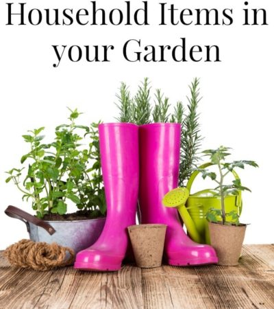 How to Recycle Household Items in your Garden