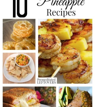 10 Awesome Pineapple Recipes including pineapple salsa, pineapple smoothies, pineapple desserts, pineapple cooking hacks and how to preserve pineapple.