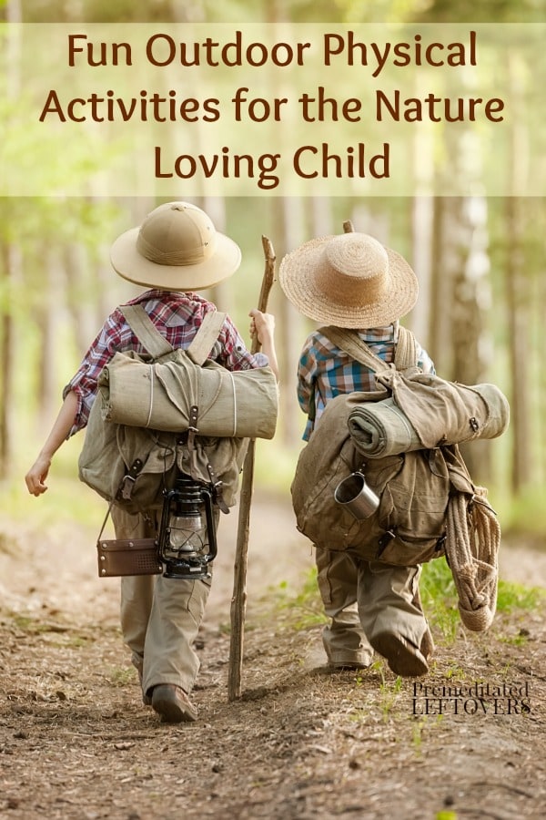 Fun Outdoor Physical Activities for the Nature Loving Child