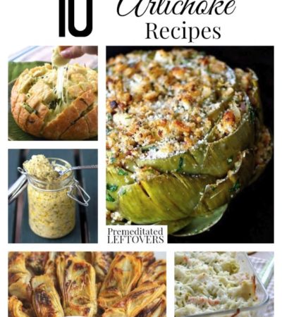 10 Amazing Artichoke Recipes including artichoke appetizer recipes, artichoke dinner recipes, how to cook an artichoke and how to freeze artichokes.