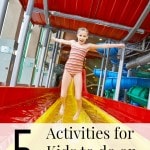 5 Activities for Kids to Do On Rainy Days