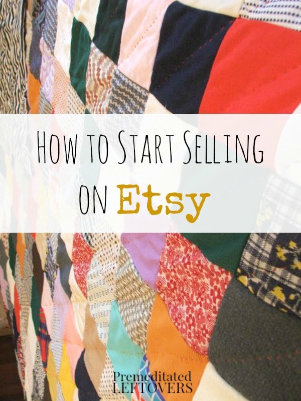 How to Start Selling on Etsy including how to get started on Etsy, how to set up an account on Etsy and how to decide what to sell on Etsy.