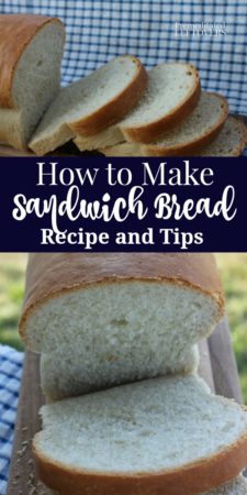 how to make sandwich bread - recipe and tips