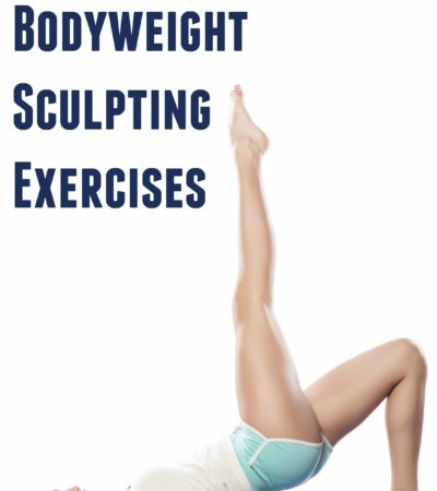Body Weight Exercises For Sculpting