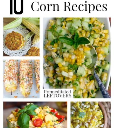 10 Delicious Corn Recipes including homemade creamed corn, how to make corn fritters, fresh corn salads and even how to freeze corn on the cob.