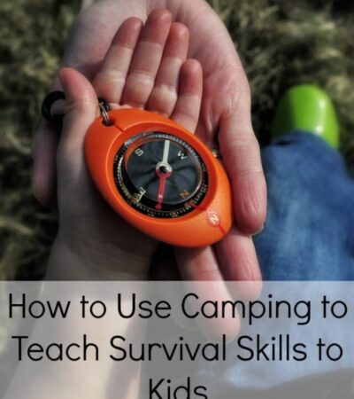 How to Use Camping to Teach Survival Skills to Kids