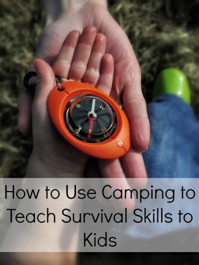 How to Use Camping to Teach Survival Skills to Kids Story