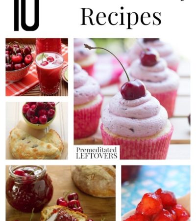 10 Great Cherry Recipes