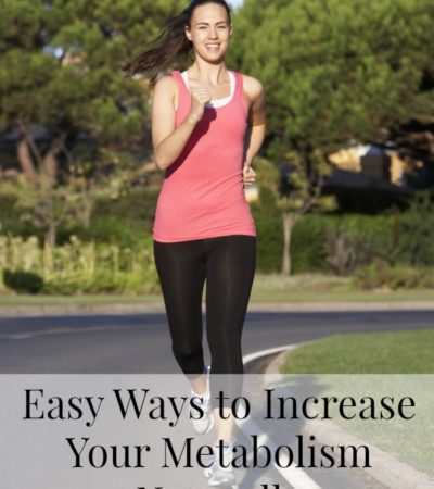 Easy Ways to Increase Your Metabolism Naturally
