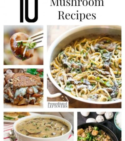 10 Savory Mushroom Recipes- You will find a lot of delicious ways to use mushrooms with these savory recipes. Also, learn how to store and freeze mushrooms.