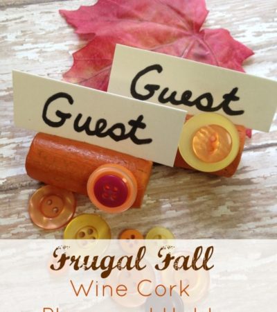 Frugal Fall Wine Cork Place Card Holder- This fall, dress up your holiday table and make your guests feel welcomed with these wine cork place card holders.
