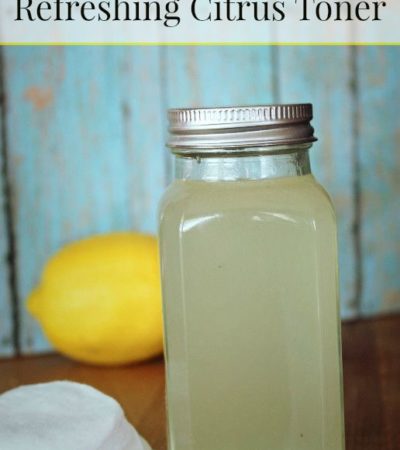 Refreshing Citrus Toner- Try this natural citrus toner to brighten skin and reduce pores. You can make it in minutes with just a few simple ingredients.