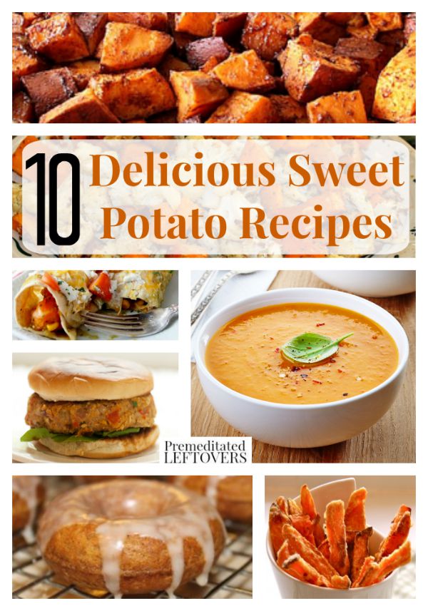 10 Delicious Sweet Potato Recipes