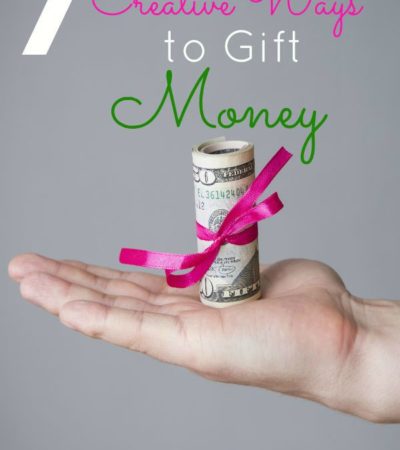 7 Creative Ways to Gift Money- Giving money doesn't have to be boring. These fun tips will add creativity and charm the next time you give cash for a gift.